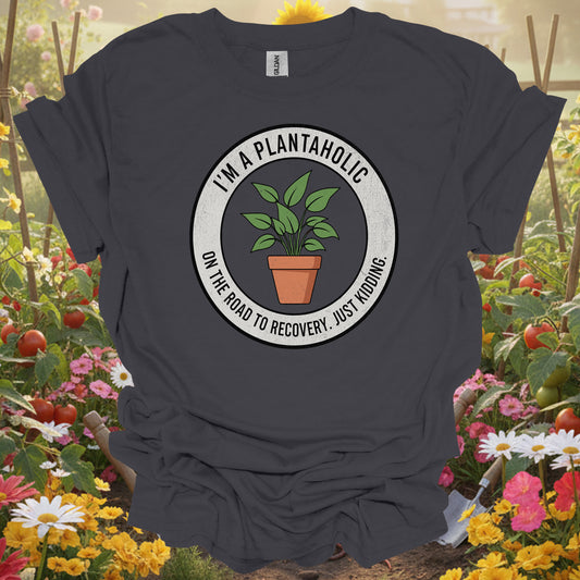 "I'm a Plantaholic" Funny Houseplant T-Shirt