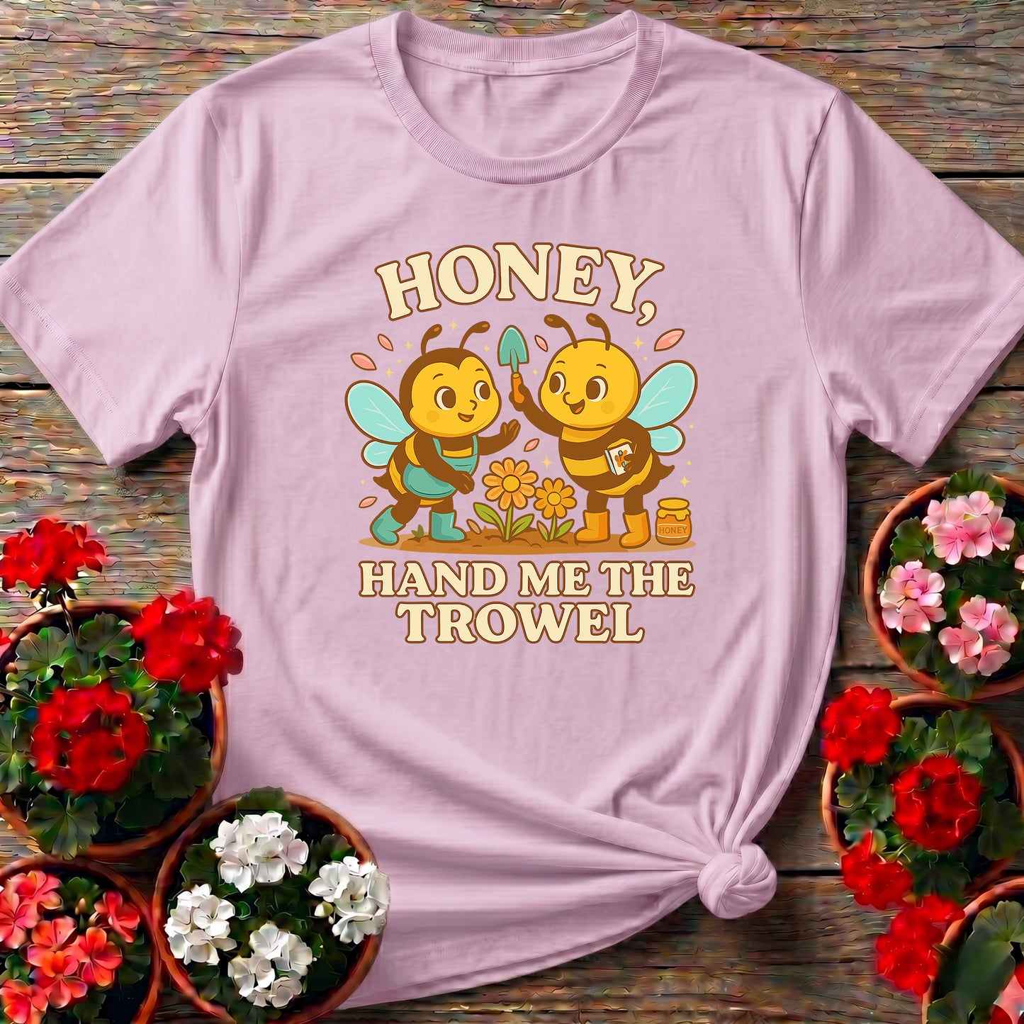Honey Hand Me The Trowel Funny Bee Tee