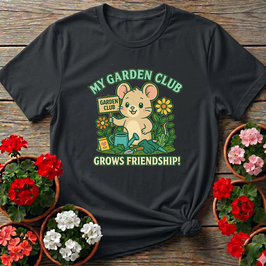 My Garden Club Grows Friendship Cute Mouse T-shirt