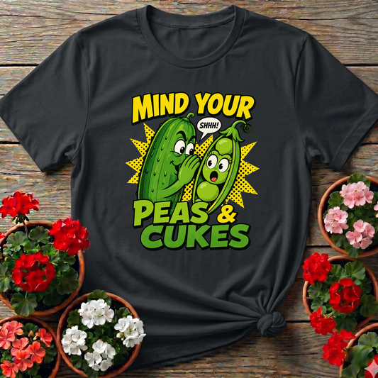 Mind Your Peas and Cukes Funny Vegetable Garden Shirt