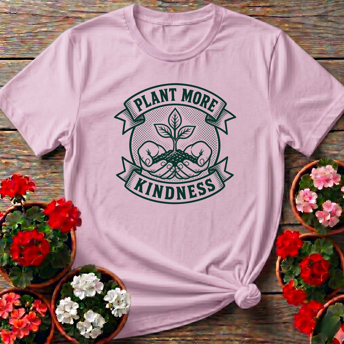 Plant More Kindness Gardening T-Shirt for Garden Lovers