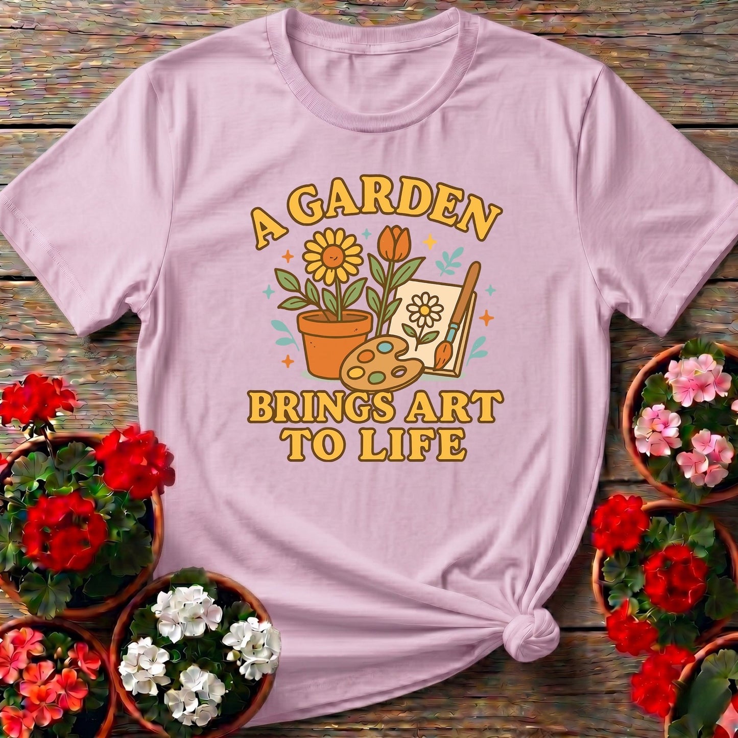 A Garden Brings Art To Life T-shirt - GardeningTshirts