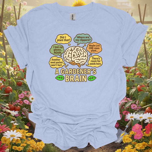 "A Gardener's Brain" Funny Plant Lover T-Shirt - GardeningTshirts