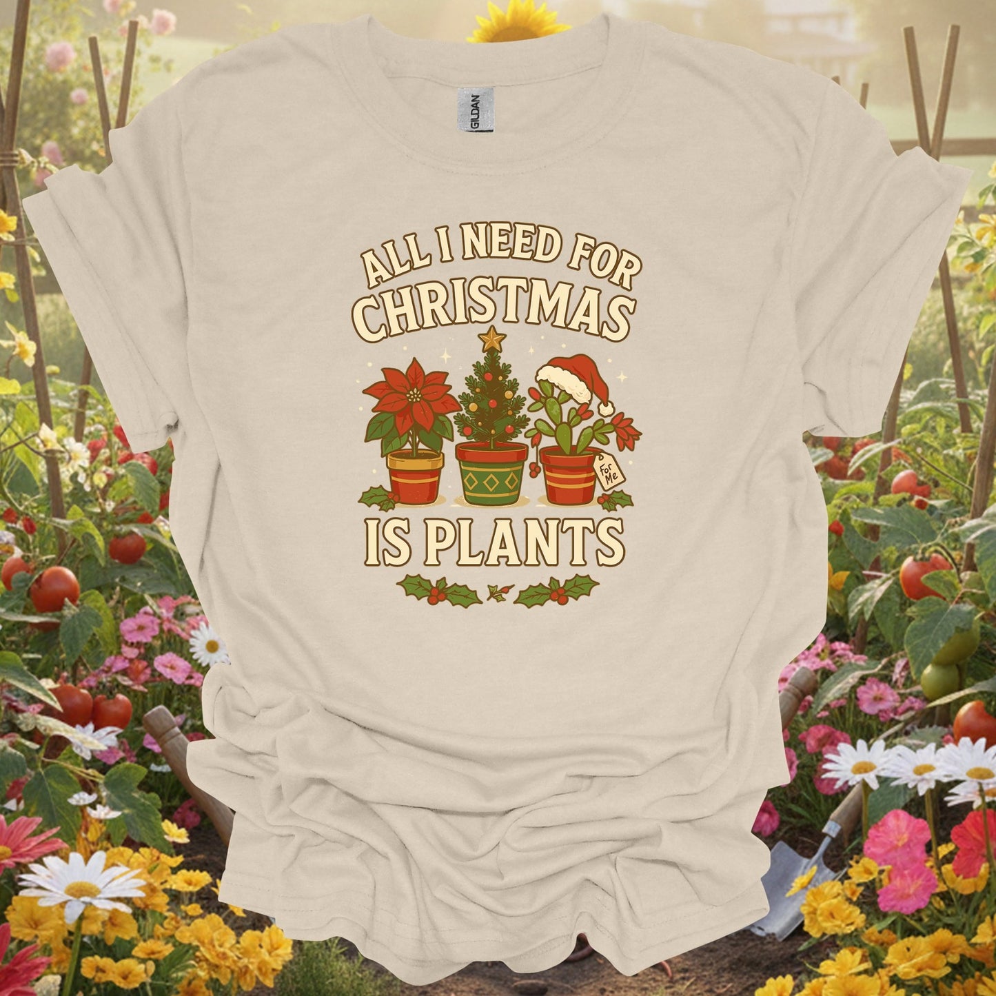 "All I Need For Christmas Is Plants" T Shirt - GardeningTshirts