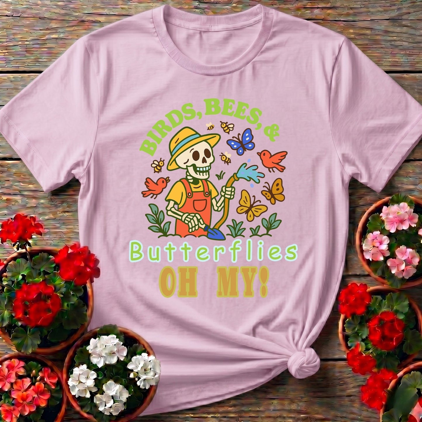 Birds Bees Butterflies Oh My Skeleton T-shirt - GardeningTshirts