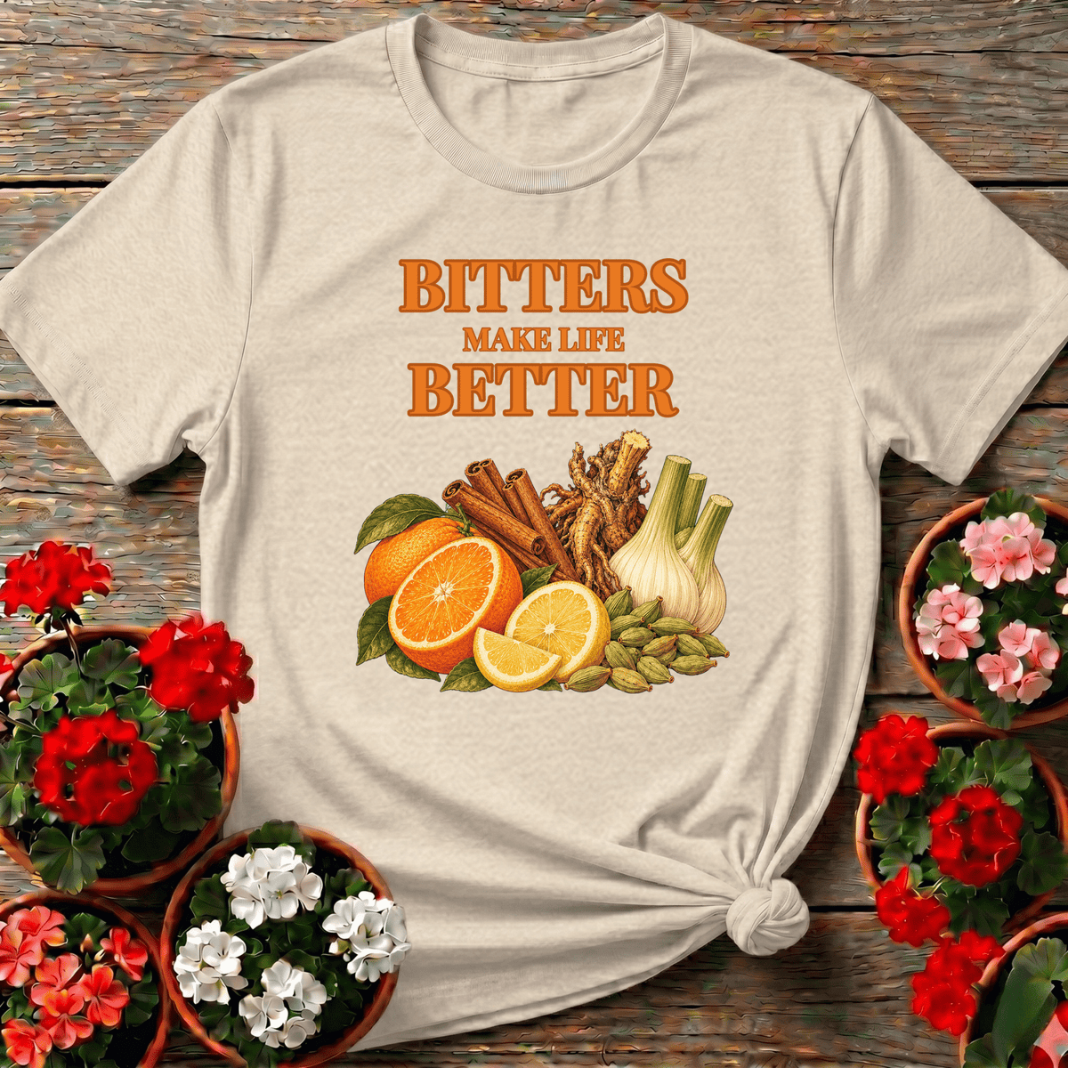Bitters Make Life Better Herb and Citrus Gardening Tee - GardeningTshirts