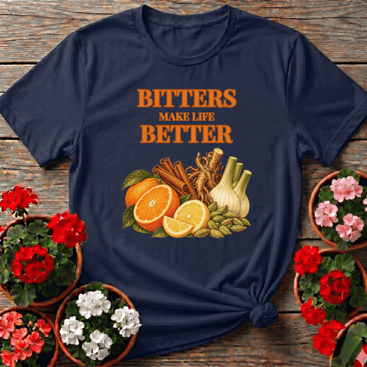 Bitters Make Life Better Herb and Citrus Gardening Tee - GardeningTshirts