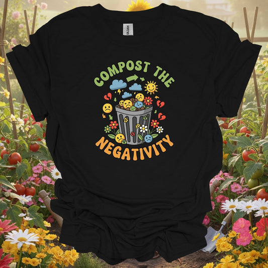 Compost the Negativity Tee | Compost Graphic Tee - GardeningTshirts