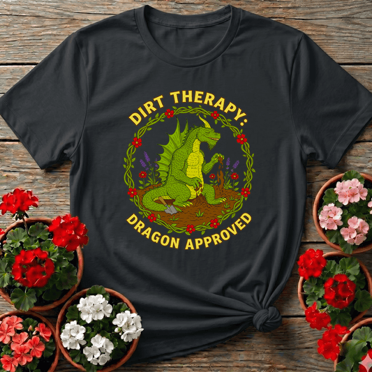 Dirt Therapy Dragon Approved Funny T-shirt - GardeningTshirts