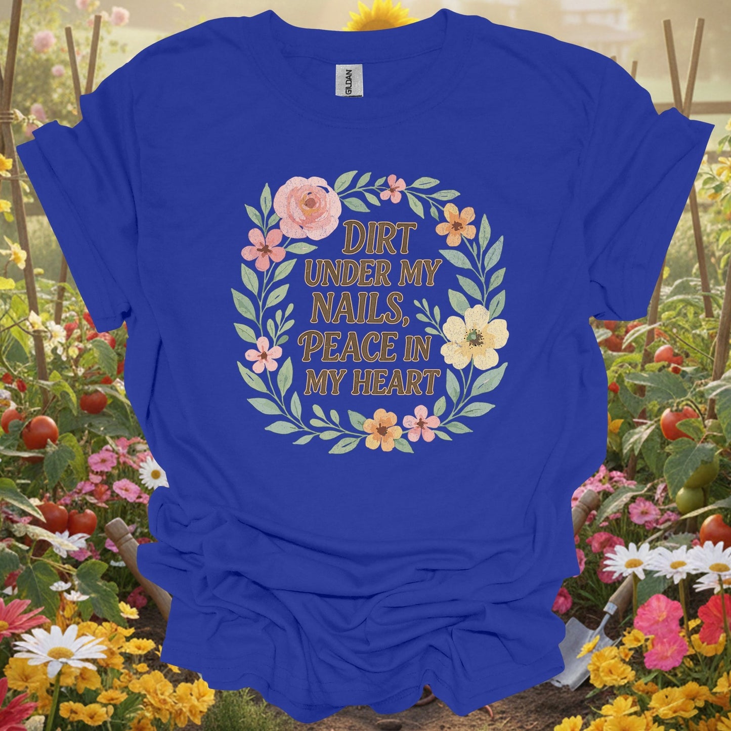 Dirt Under My Nails, Peace in My Heart Tee - GardeningTshirts