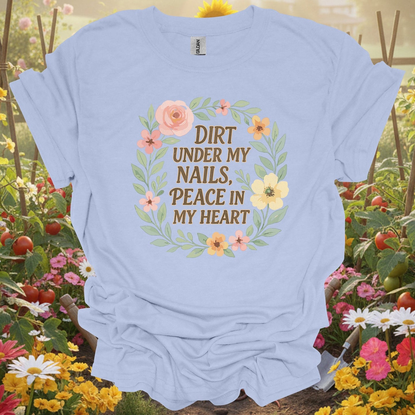 Dirt Under My Nails, Peace in My Heart Tee - GardeningTshirts