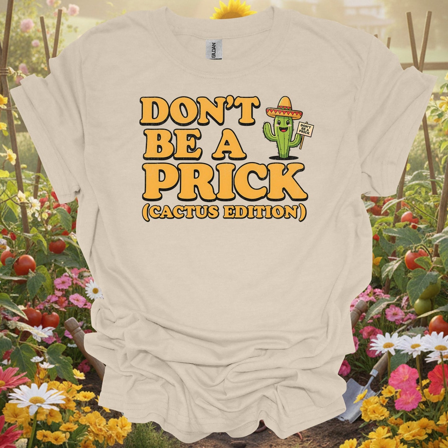 "Don't Be a Prick (Cactus Edition)" Funny Succulent Pun Gardener Tee - GardeningTshirts