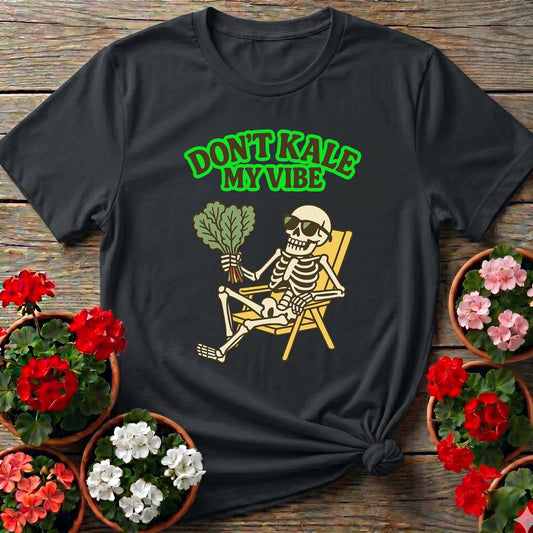 Don't Kale My Vibe Funny Skeleton Tee - GardeningTshirts