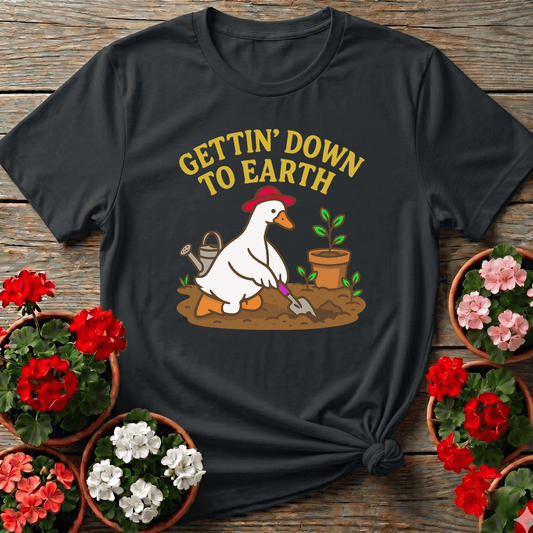 Gettin' Down To Earth Funny Goose Gardening T-Shirt - GardeningTshirts