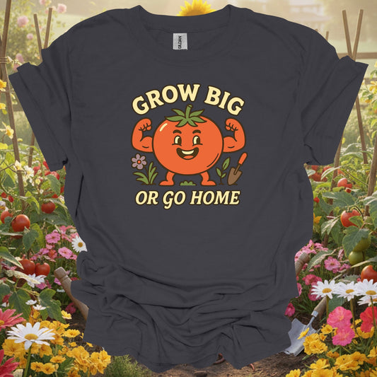 Charcoal tee showing grow big or go home funny muscular tomato for plant lovers