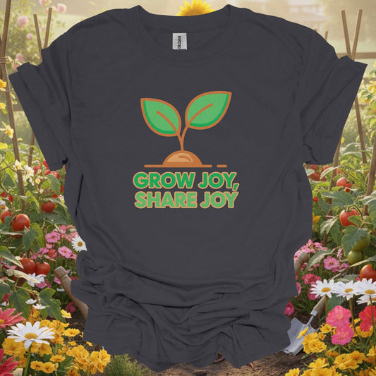 "Grow Joy, Share Joy" Inspirational Garden T Shirt - GardeningTshirts