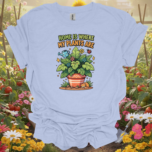 Light Blue tee showing home is where my plants are cute for plant lovers