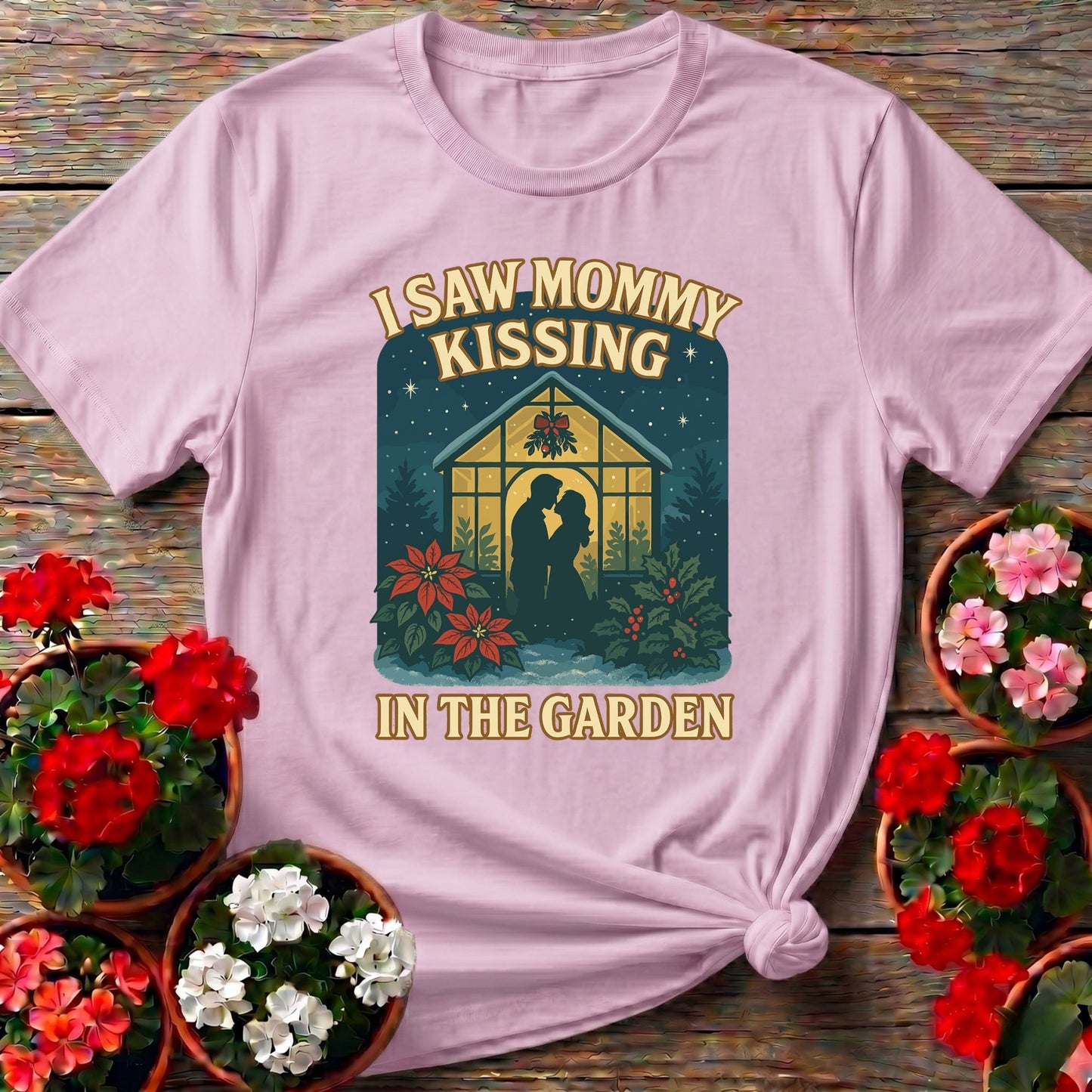 I Saw Mommy Kissing In The Garden Christmas Tee - GardeningTshirts