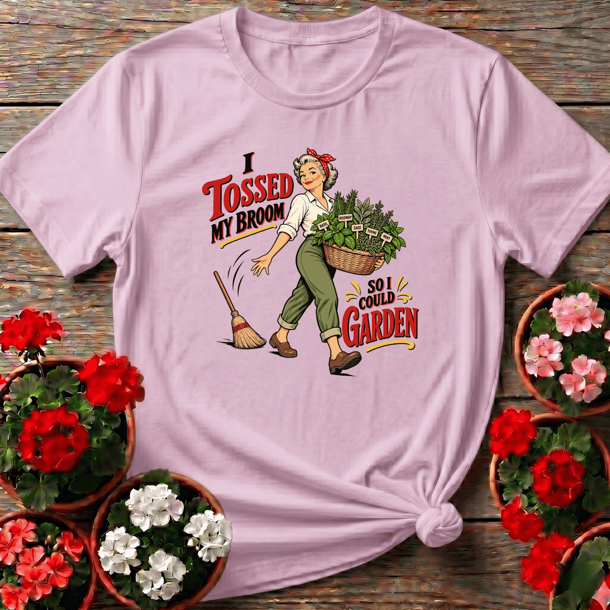 I Tossed My Broom So I Could Garden Funny Herb Tee - GardeningTshirts