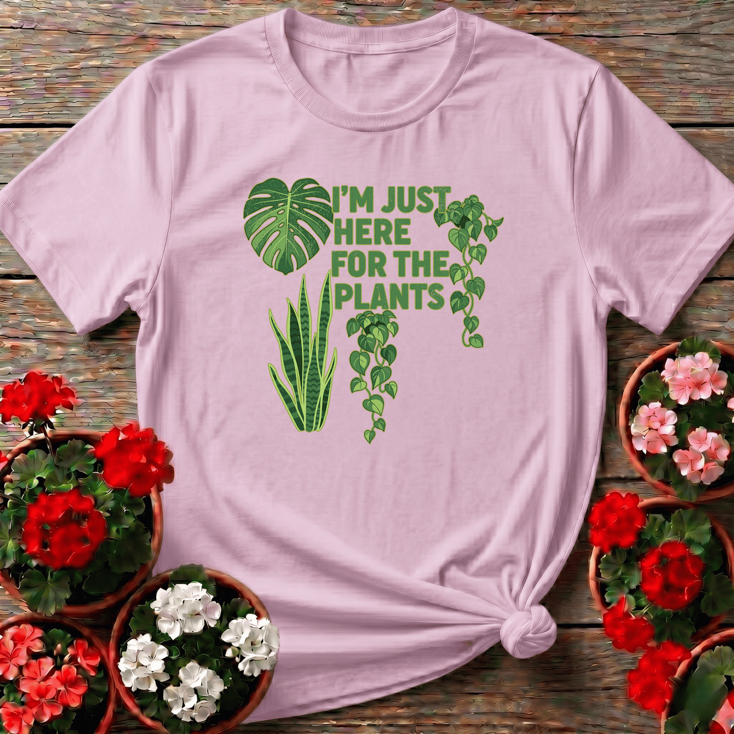 I'm Just Here For The Plants Funny Gardening T-Shirt - GardeningTshirts