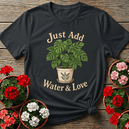 Black cottagecore botanical gardening tee "Just Add Water & Love" for monstera plant lovers