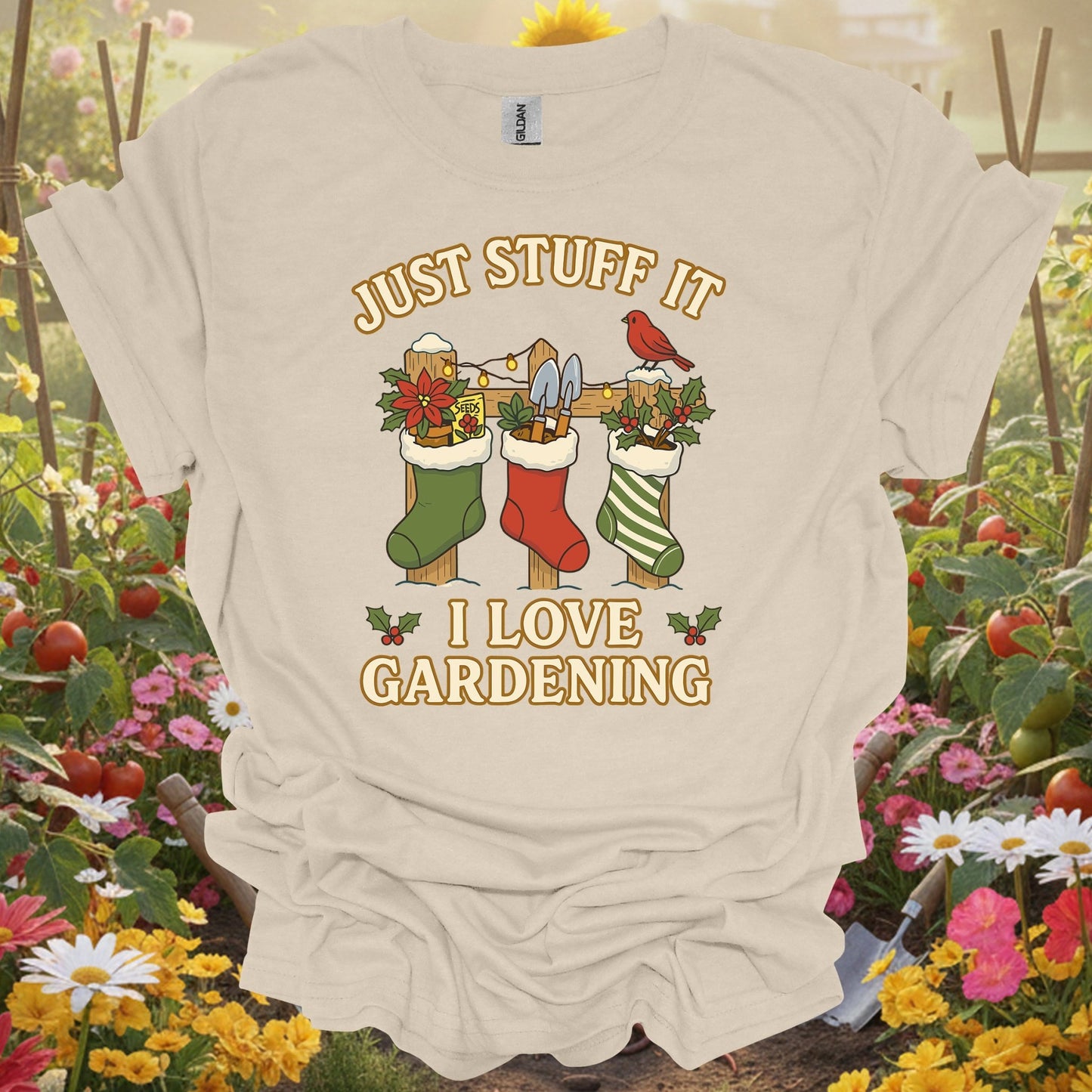 "Just Stuff It I Love Gardening" Christmas Stocking Gardener T-Shirt - GardeningTshirts