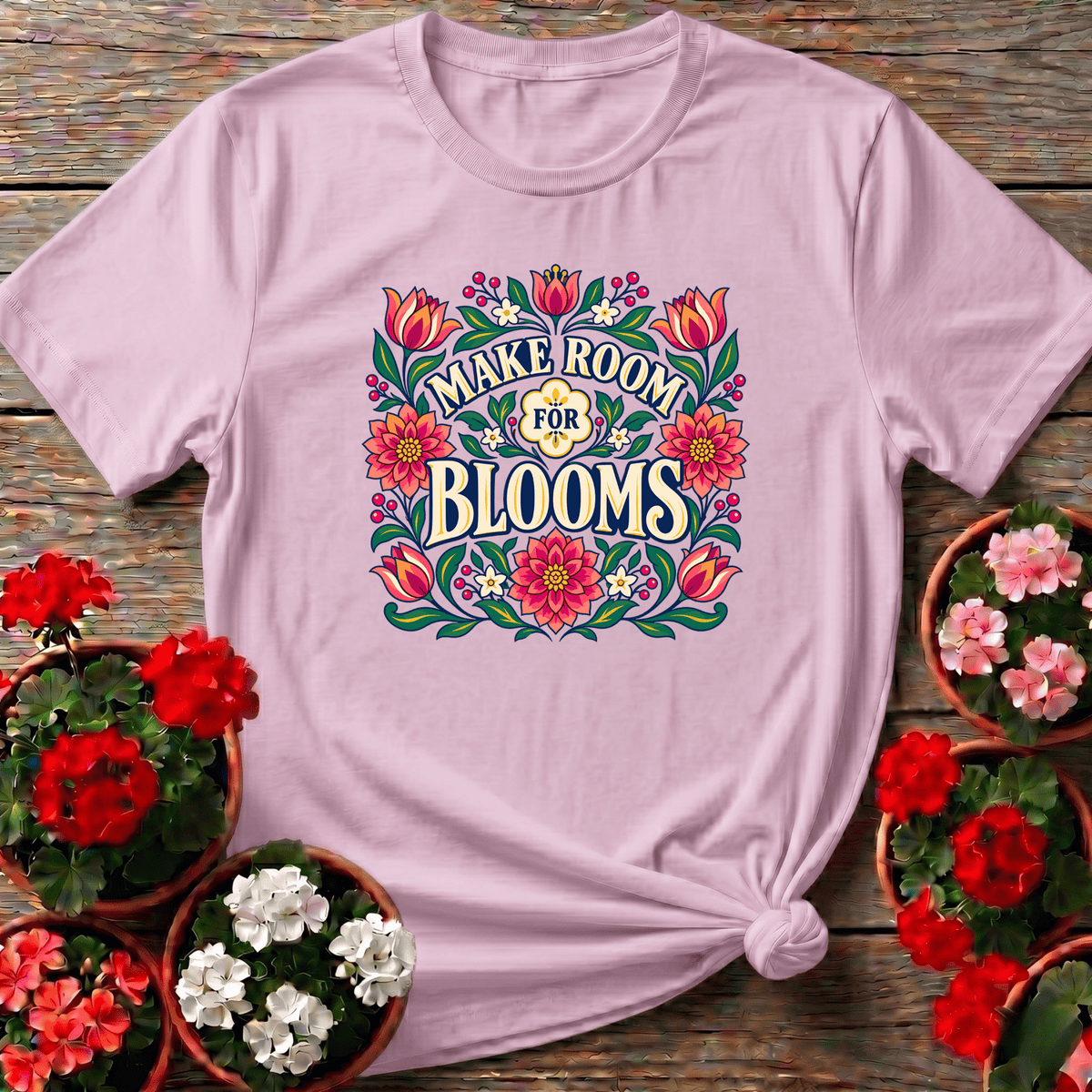 Make Room for Blooms Floral Gardening T-Shirt - GardeningTshirts