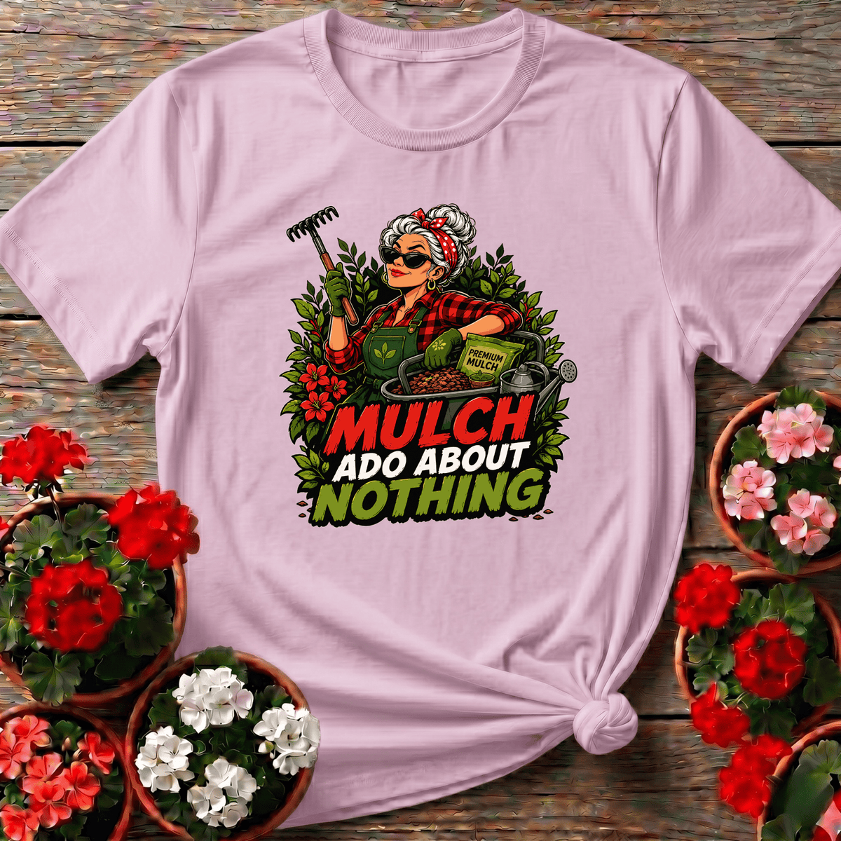 Mulch Ado About Nothing Funny Gardening T-Shirt for Women - GardeningTshirts