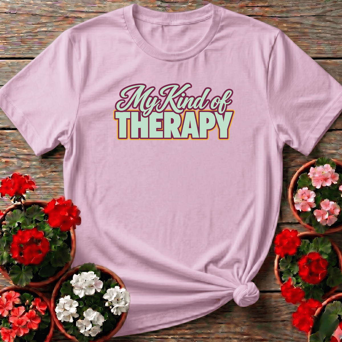 My Kind of Therapy Gardening T-Shirt for Plant Lovers - GardeningTshirts