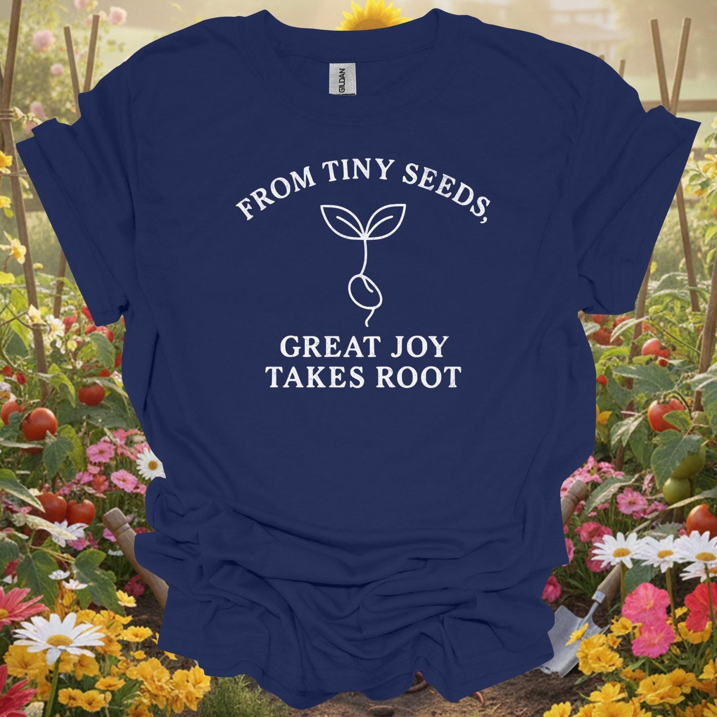 om Tiny Seeds Great Joy Takes Root" Motivational Gardener Tee - GardeningTshirts