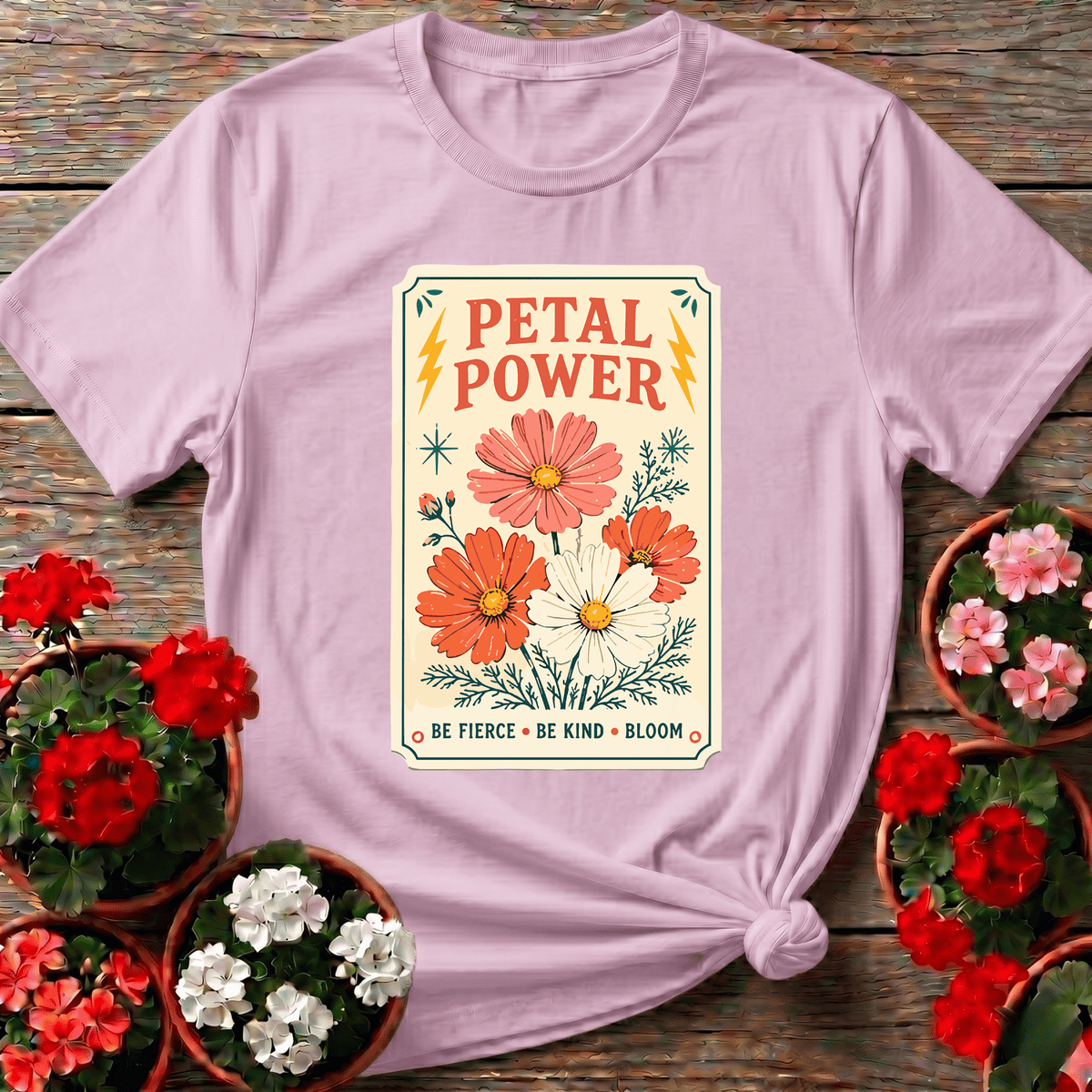 Petal Power Be Fierce Be Kind Bloom Gardening Tee - GardeningTshirts