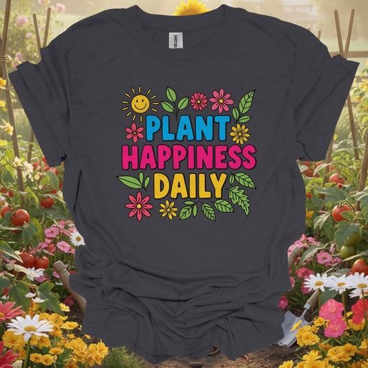 "Plant Happiness Daily" Vibrant Flower Power Gardener T-Shirt - GardeningTshirts