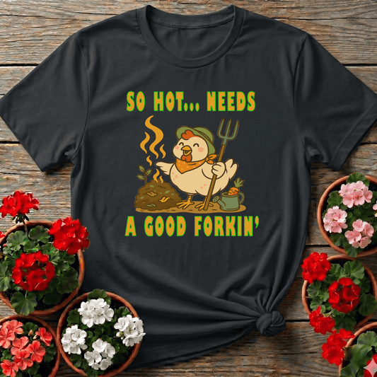 Black kawaii farm chicken gardening tee with "So Hot Needs A Good Forkin'" for compost gardeners