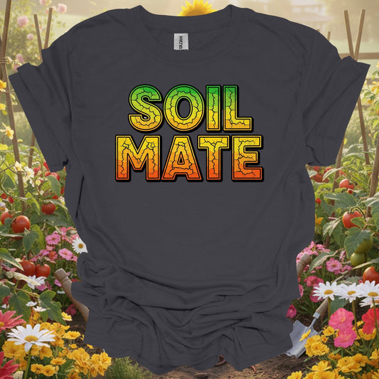 "SOIL MATE" Funny Gardening Pun T-Shirt - GardeningTshirts