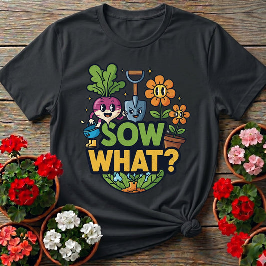 Sow What Funny Cartoon Vegetable T-shirt - GardeningTshirts
