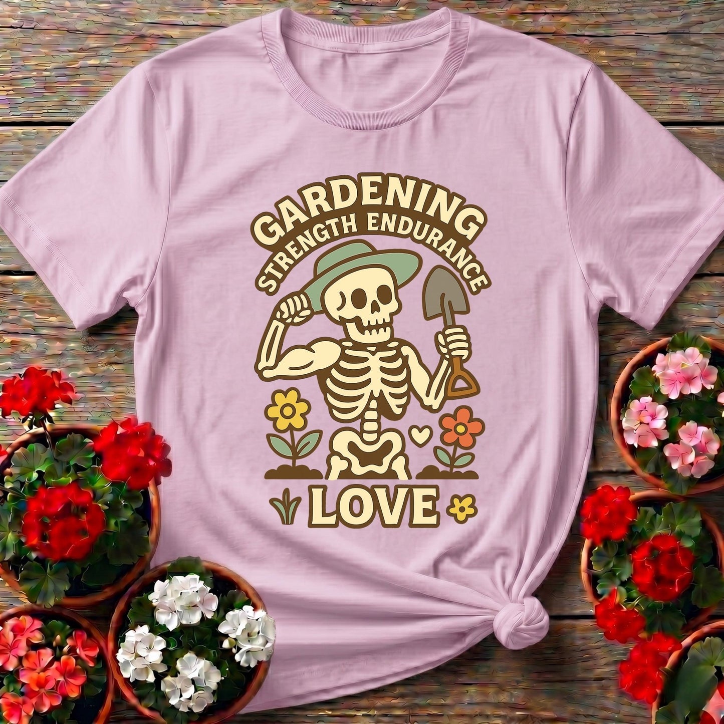 Strength Endurance Love Gardening Skeleton T-shirt - GardeningTshirts