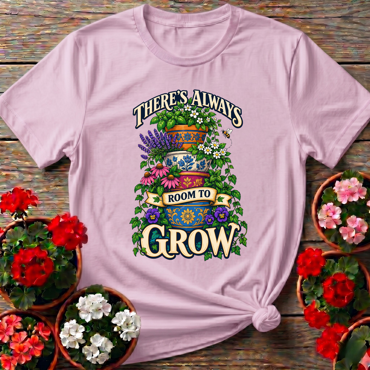 There's Always Room To Grow Stacked Pots Gardening T-Shirt - GardeningTshirts