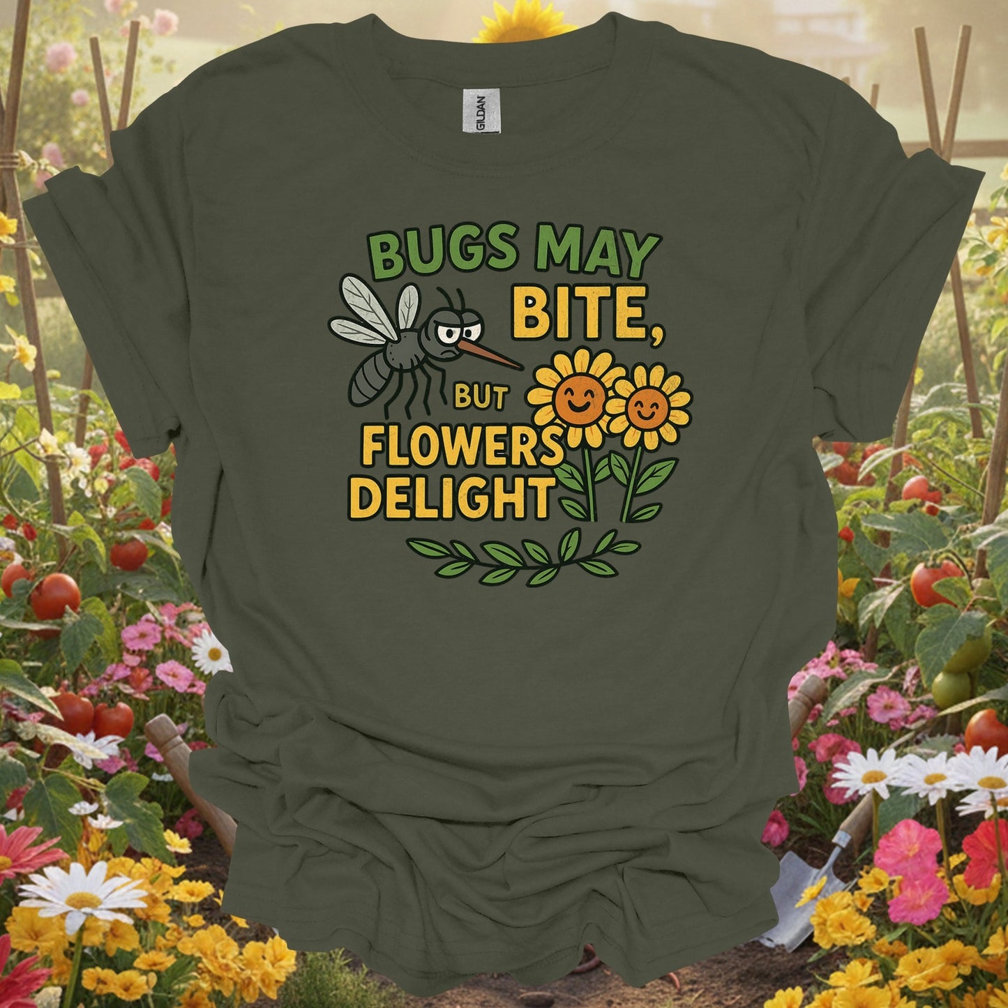 Title Bugs May Bite, But Flowers Delight witty gardening tee - GardeningTshirts