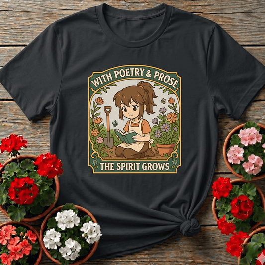 Black kawaii cottagecore gardening tee "With Poetry and Prose the Spirit Grows" for bookish gardeners