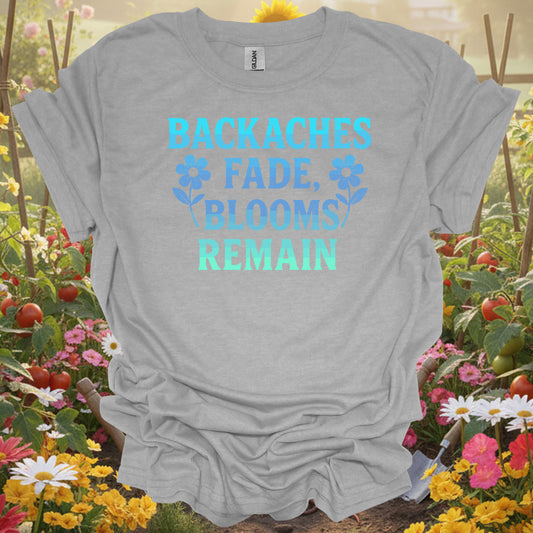 Backaches Fade, Blooms Remain