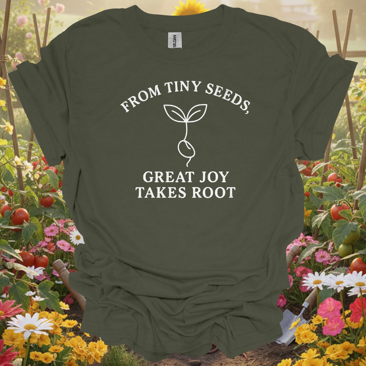 Military Green top showing great joy takes root motivational gardener for nature lovers