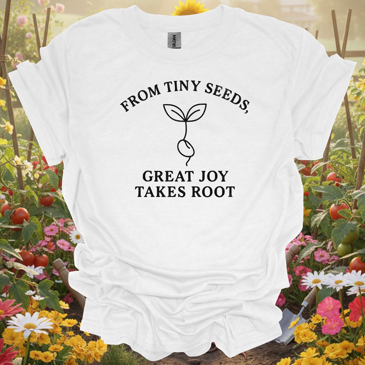 White tee showing great joy takes root motivational gardener for garden hobbyists