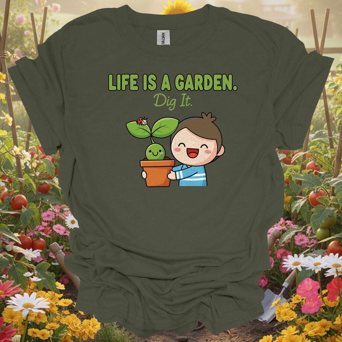 "Life Is A Garden Dig It" Cute Plant Lover T-Shirt