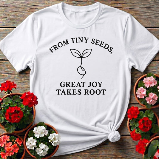 Great Joy Takes Root Tee