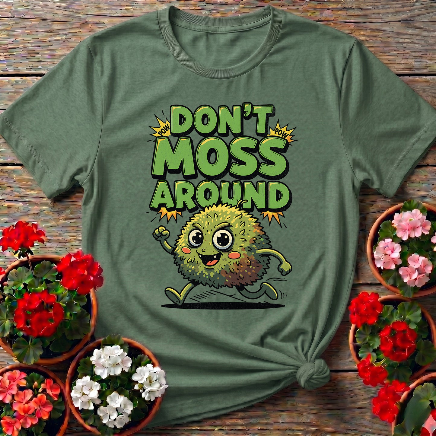 Dont Moss Around Funny Moss Pun T-shirt