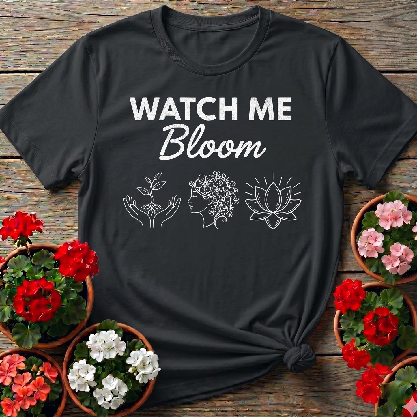 Watch Me Bloom Inspirational Tee
