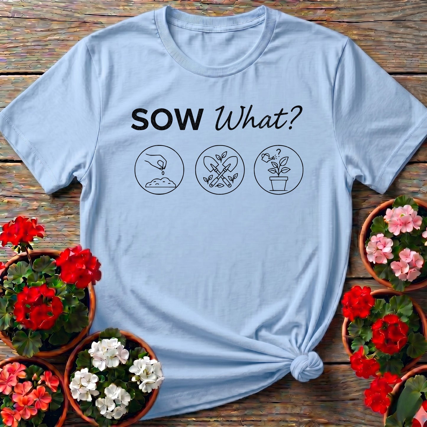 Sow What? Tee