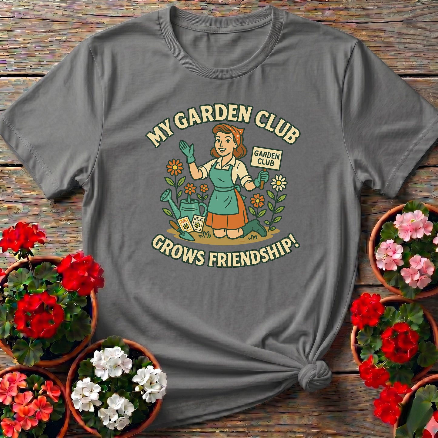 My Garden Club Grows Friendship T-shirt