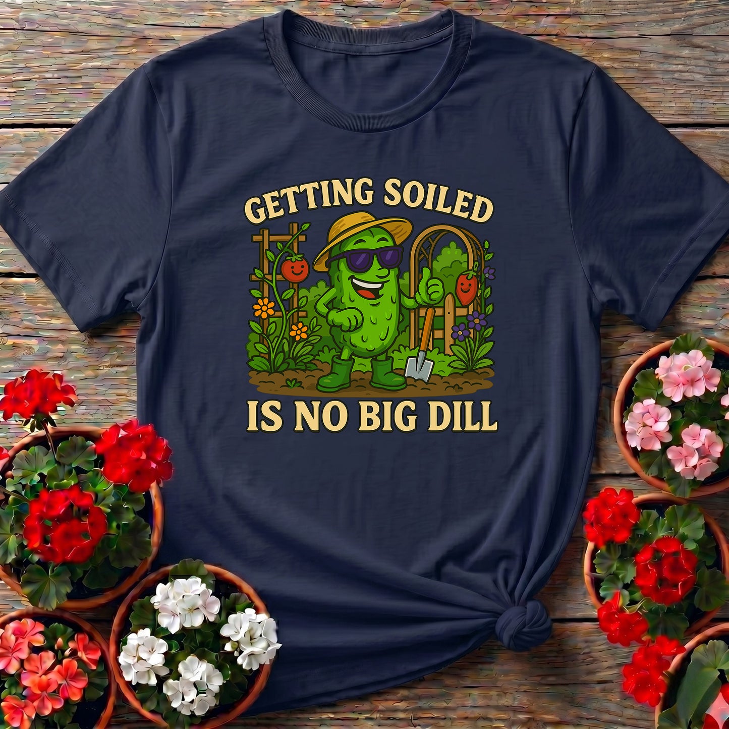 Getting Soiled Is No Big Dill Funny Pickle T-shirt
