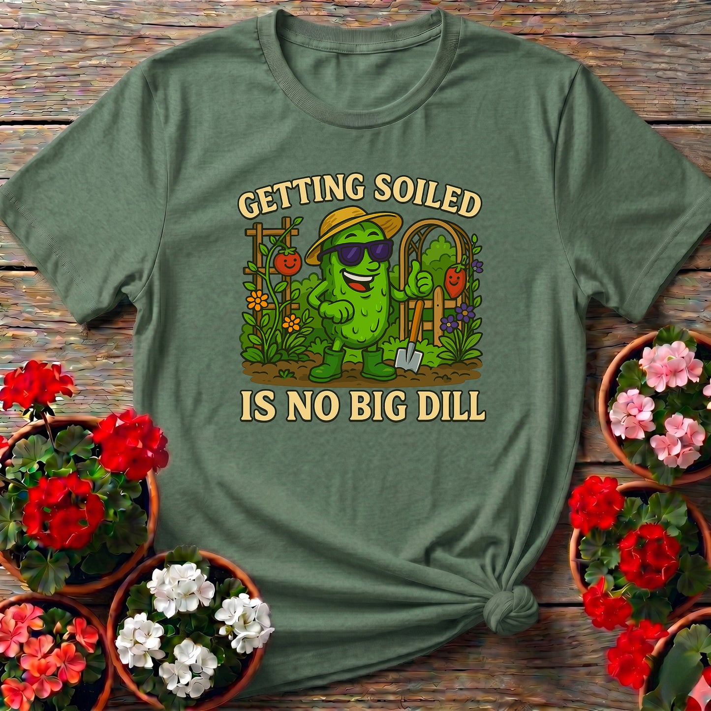 Getting Soiled Is No Big Dill Funny Pickle T-shirt